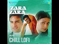 Zara Zara - Chill Lofi
