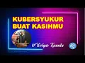 Download Lagu @Welyar Kauntu || KUBERSYUKUR BUAT KASIHMU