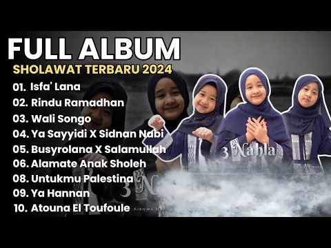 Download MP3 ISFA' LANA - 3 NAHLA FULL ALBUM SHOLAWAT TERBARU 2024 (Aishwa Nahla)