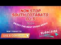 Lagu NON STOP WOBBLE X BALOD BALOD X BUDOTS  SOUTH COTABATO DJ.S 2024