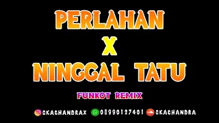 Download DUGEM DJ PERLAHAN X NINGGAL TATU | FUNKOT REMIX MP3