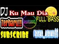 Download Lagu Dj Ku Mau Dia [Andmesh] Terbaru Full Bass