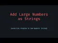Add Two Large Integers as Strings in JavaScript Safe Big Number Sum Without Losing Precision