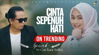 ipank feat cut rani cinta sepenuh hati official music video 