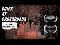 Download Lagu OGIEK at CROSSROADS {Official Documentary).