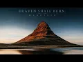 Heaven Shall Burn – Valhalla (HQ)
