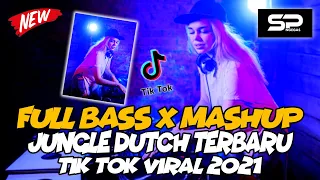 dj jungle dutch terbaru full bass mashup tik tok viral 2021 