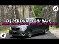 Download Lagu DJ BERDUA LEBIH BAIK  ACHA SEPTRIASA SLOWED REVERB JEDAG JEDUG TIKTOK   DJ VIRAL TIKTOK TERBARU