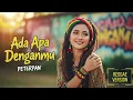 Lagu ADA APA DENGANMU - Peterpan | Cover Reggae Version
