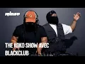 The Koko Show avec BLACKCLUB (DJ set) | Rinse France