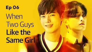 when two guys like the same girl yellow ep 06 click cc for eng sub 