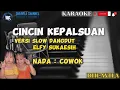 Download Lagu CINCIN KEPALSUAN - ELVY SUKAESIH | DANGDUT VERSI SLOW MANUAL ORGAN TUNGGAL (KARAOKE LIRIK) COWOK