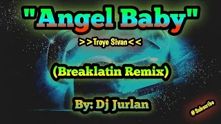 angel baby breaklatin remix djjurlan remix new tiktok trend new tiktok viral trending