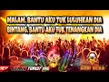 Download Lagu DJ DUGEM PARTY YANG LAGI TRENDING || MALAM BANTU AKU TUK LULUHKAN DIA || REMIX FUNKOT 2022