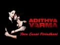 Download Lagu Adithya Varma - Yaen Ennai Pirindhaai Video (Tamil) | Dhruv Vikram  | Radhan | TN Cinema