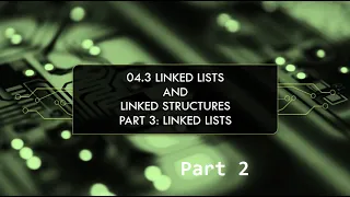 COMP 2503 - Part 2 4 3 Linked Lists and Linked Structures Part 3 Linked Lists