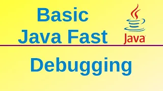 Debugging Java programs on Eclipse IDE - Basic Java Fast 40