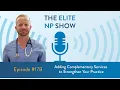 Download Lagu Elite NP Podcast #178 - Adding Complementary Services to Strengthen Your Practice