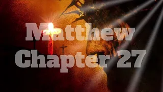 The Book of Matthew Chapter 27 - New King James Version NKJV