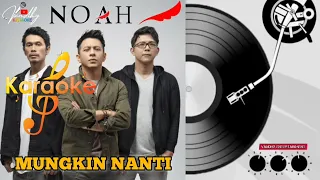 Download KARAOKE‼️_MUNGKIN NANTI -  NOAH || #karaoke #lyrics #Noah #SahabatNoah #SecondChance #Ariel MP3