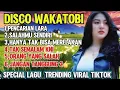 Lagu DISCO DANGDUT SPECIAL POP KENANGAN‼️ WAKATOBI ‼️VIRAL SAMPAI SAAT INI ‼️2025 VIRAL