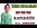 Download Lagu MOGRA_PHOOLA_GAJRO || MONGRA_KA_RAJA || New Tur Tone || Trending Song 2025 DJ JATIN