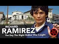 Richard Ramirez - The Day The Night Stalker Was Caught True Crime Scene Locations 4K