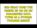 GIS What does the prefix GP or DE on parameter data types in a Python toolbox mean