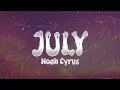 Lagu Noah Cyrus - July (Lyrics)