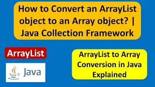 How to Convert an ArrayList object to an Array object Java Collection Framework