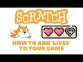 How to add Lives to your Scratch computer game Introduction coding tutorial with Scratch code