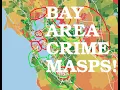 SILICON VALLEY CRIME MAPS and SF and OAKLAND