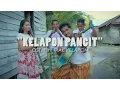 Download Lagu Kelapon Pancit OST. Mak Kelapon
