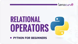 Relational Operators in Python Python Comparison Operators Explained