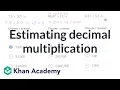 Estimating decimal multiplication