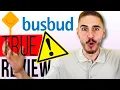 BUSBUD REVIEW DON T BUY ON BUSBUD Before Watching THIS BUSBUD COM