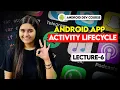 6 Android App Activity Lifecycle IMPORTANT Theory Android Lectures