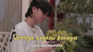 Download Surya Pratama Putra - Semoga Engkau Bahagia (Official Music Vidio) MP3