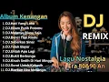 Lagu Dj Remix Album Kenangan Full Bass Paling Di Cari Audio Jernih Pas Buat Santai \u0026 Perjalanan