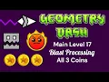 Geometry Dash Main Level 17 Blast Processing 100 Complete All 3 Coins