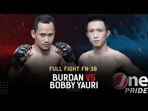 Gokil! ? Burdan vs Bobby Yauri || Full Fight One Pride MMA FN-38
