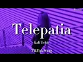 Kali Uchis - Telepatia (lyrics) || Hot TikTok “You know I'm just a flight away”