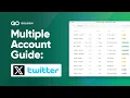 How to create and run multiple X Twitter accounts in GoLogin