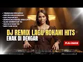 Download Lagu DJ REMIX LAGU ROHANI TERPOPULER | ENAK DI DENGAR