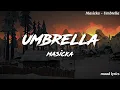 Masicka - Umbrella (official lyrics)