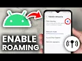 How To Turn On Data Roaming On Android - Step By Step