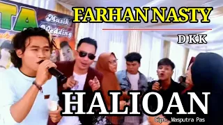 Download HALIOAN - FARHAN NASTY Dkk Live Cover Lagu Mandailing Tapsel MP3