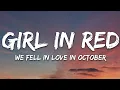 girl in red - we fell in love in october (Lyrics)
