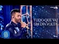 Download Lagu Gusttavo Lima - Tudo Que Vai Um Dia Volta - DVD O Embaixador (Ao Vivo)