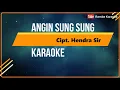 Download Lagu Karaoke Angin Sung Sung | lyrik